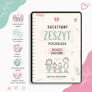 Kreatywny Zeszyt Psychologa - Relacje rodzinne