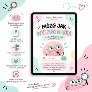 "Mózg jak wyszukiwarka" - karty i aktywności dla dzieci i nastolatków do porządkowania myśli